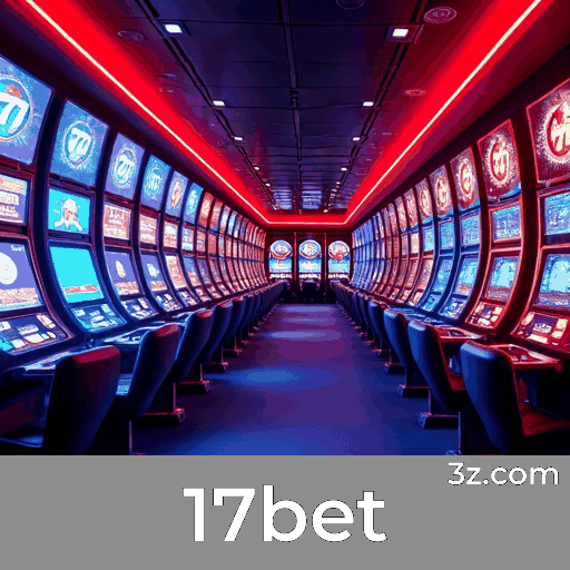 17bet: Seu Cassino Online e Plataforma de Apostas Confiável