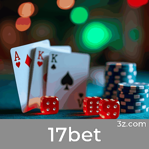 17bet: Seu Cassino Online e Plataforma de Apostas Confiável